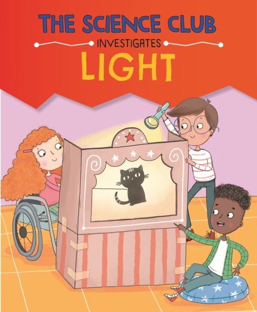 The Science Club Investigates: Light by Mary Auld (Paperback Book)