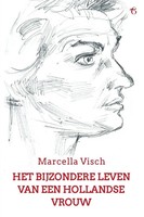 Marcella Visch | Het Bijzondere Leven Van Een Hollandse Vrouw | Taschenbuch