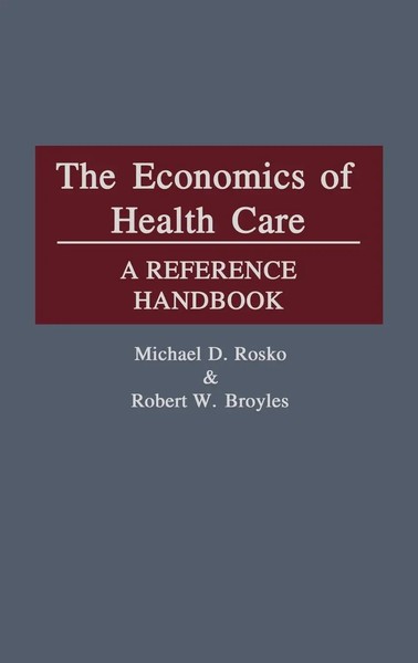 Michael D. Rosko (U. A.) | The Economics Of Health Care | Buch | Englisch (1988)-image