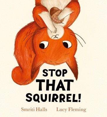 Smriti Halls Stop That Squirrel! (PB) (Taschenbuch) (US IMPORT)