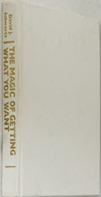 The Magic of Getting What You Want Hardcover David J. Schwartz