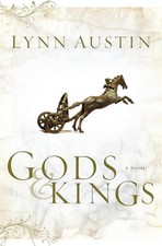 Gods and Kings: A Novel: 1 (Chronicles of the Kings) by Lynn Austin (PB 2005)