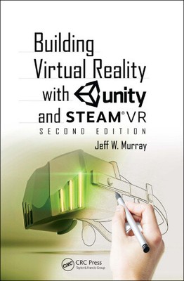 Murray, J: Aufbau von virtueller Realität mit Unity und SteamVR von Jeff W. Murray
