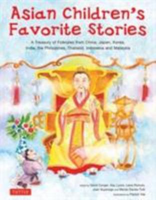 Asian Children's Favorite Stories: A Treasury of Folktales from China, Japan,...