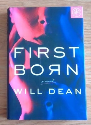 First Born: A Book of the Month Novel by ..., Will Dean