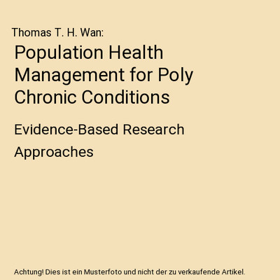 Population Health Management for Poly Chronic Conditions: Evidence-Based Researc