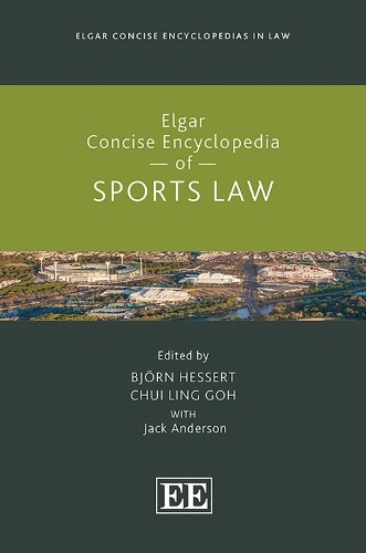Elgar Concise Encyclopedia of Sports Law by Bjrn Hessert, Ch... - 9781802206524