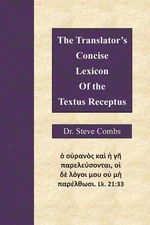 The Translator's Concise Lexicon of the Textus Receptus by Steve Combs Paperback