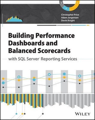 Building Performance Dashboards and Balanced Scorecards with SQL Server Repo...