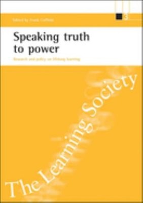 Speaking Truth to Power : Research and Policy on Lifelong Learnin