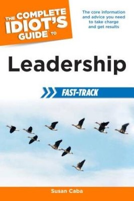 The Complete Idiot's Guide to Leadership Fast-Track - Paperback - GOOD