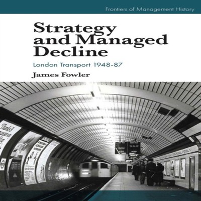 Strategy and Managed Decline James Fowler Hardcover Emerald Publi