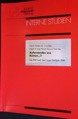 Auferstanden aus Ruinen ...? : Die PDS nach dem Super-Wahljahr 1994. Interne Stu