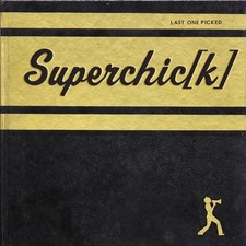 Last One Picked by Superchic(k) (2002-10-08) - Superchic(k) - Very Good - Se...