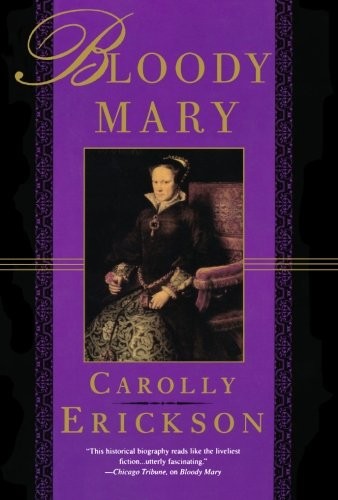 Bloody Mary,Carolly Erickson- 9780312187064
