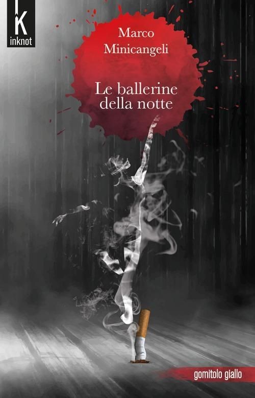 Libri Marco Minicangeli - Le Ballerine Della Notte - Immagine 2