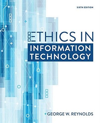 Ethics in Information Technology - paperback Reynolds, George