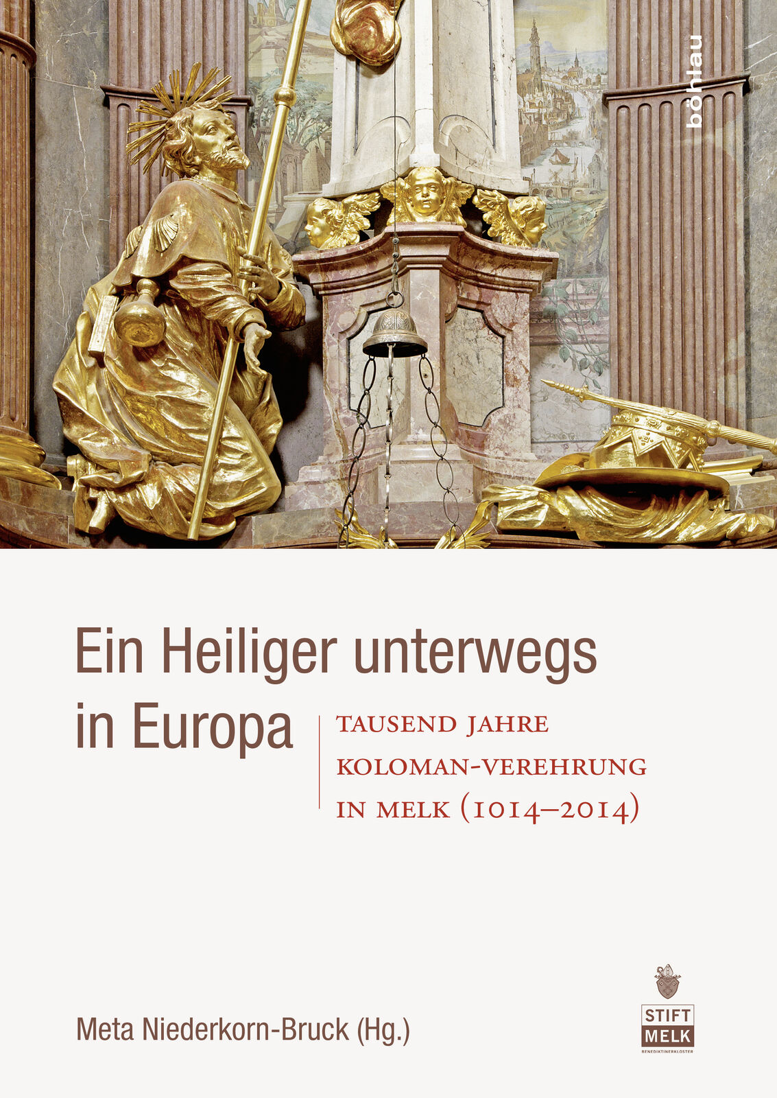 Meta Niederkorn-Bruck / Ein Heiliger unterwegs in Europa - Meta Niederkorn-Bruck