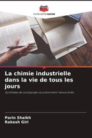 Parin Shaikh (U. A.) | La Chimie Industrielle Dans La Vie De Tous Les Jours