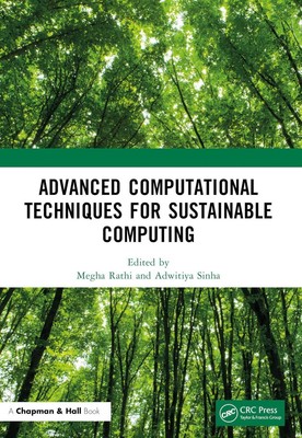 Advanced Computational Techniques for Sustainable Computing by Megha Rathi (Engl