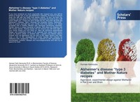 "Alzheimer's Disease \"Type 3 Diabetes\" And Mother Nature Recipes Asmaa Hamouda"
