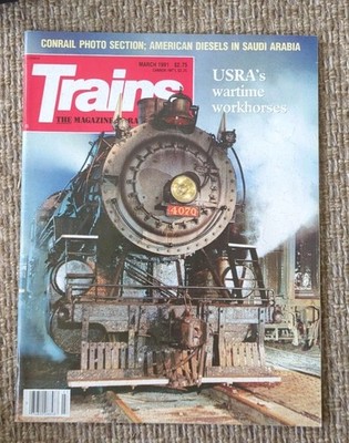 Trains Magazine März 1991 - Conrail Photo Section, US Diesel In Saudi Arabia