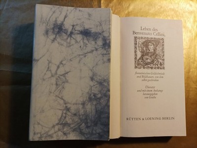 Leben d. Benvenuto Cellini, florentinischen Goldschmieds, Bildhauers... Goethe