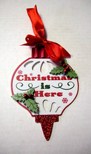 Christmas Ornament By Young's, Flat Tin "Christmas Is Here" Globe, 5.5" x 4",New
