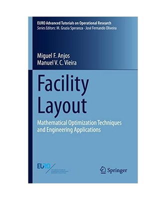 Facility Layout: Mathematical Optimization Techniques and Engineering Applicatio