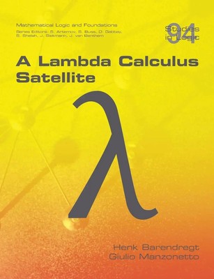 A Lambda Calculus Satellite Henk Barendregt (u. a.) Taschenbuch Englisch 2022
