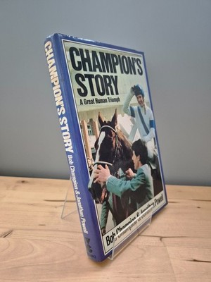 CHAMPION'S STORY A Great Triumph Bob Champion & Jonathan Powell Biography HB