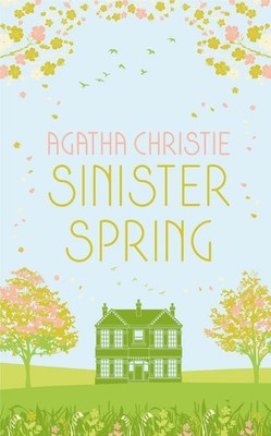 SINISTER SPRING: Murder and Mystery from the Queen of Crime Special edition