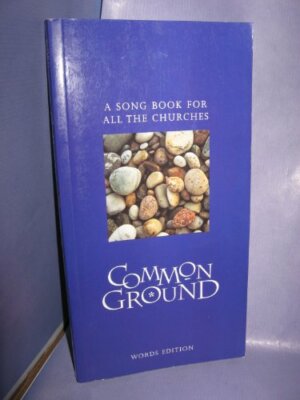Common Ground: A Song Book for All the Churches, Words Edition B