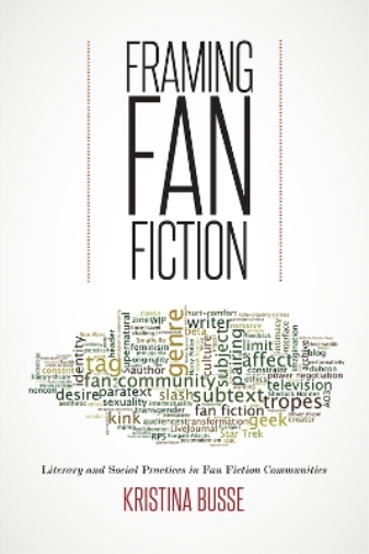 Kristina Busse Framing Fan Fiction (Tascabile)