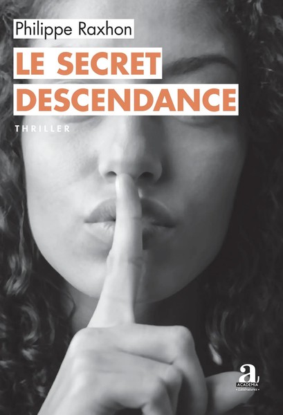 Philippe Raxhon | Le Secret Descendance | Taschenbuch | FranzöSisch (2024)-image