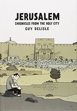 JERUSALEM: CHRONICLES FROM THE HOLY CITY By Guy Delisle & Helge Dascher *VG+*