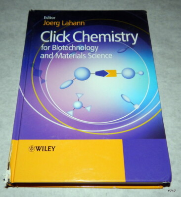 Click Chemistry for Biotechnology and Materials Science by Joerg Lahann