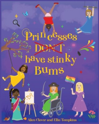 Clover - Princesses Don't have stinky Bums - New paperback or softback - X555z