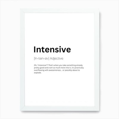 Intensive Definition Meaning 1 Art  Framed Wall Art Poster Canvas Print Picture