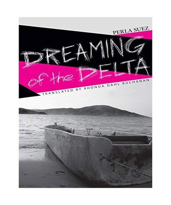 Dreaming of the Delta, Perla Suez