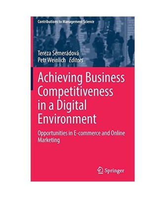 Achieving Business Competitiveness in a Digital Environment: Opportunities in E-