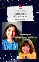 Anna-Maria Ziegler | Flashback: Sterniversum. Life Is A Story - story.one | Buch