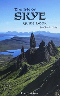Isle of Skye Guide Book (Charles Tait Guide Books),Charles Tait