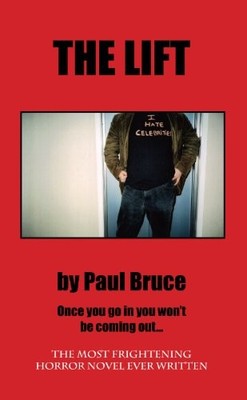 The Lift by Paul John Bruce 9780957223301 NEW Free UK Delivery