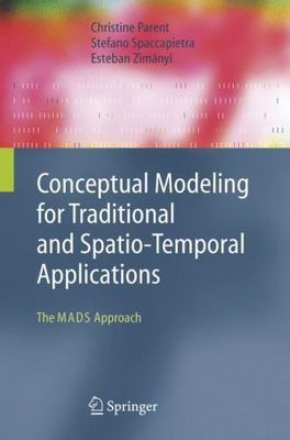 Conceptual Modeling for Traditional and Spatio-Temporal Applications : The...