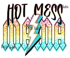 Sublimation Print Hot Mess Mama Ready to Press Heat Transfer