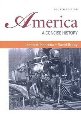 America: A Concise History, 4th edition (Volumes I  II combined) - ACCEPTABLE