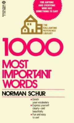 1000 Most Important Words: For Anyone and Everyone Who Has Some - VERY GOOD