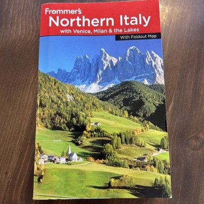 Frommer s Northern Italy : With Venice, Milan and the Lakes by John Moratti