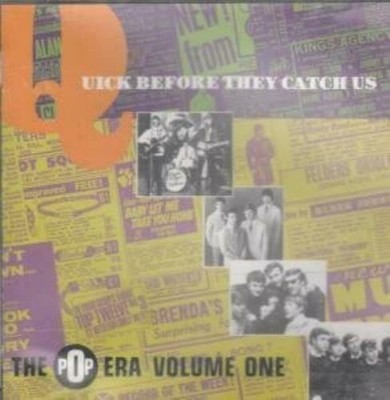 Quick Before They Catch Us  The Pop Era Volume 1 CD